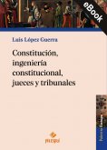 ebook: Constitución, ingeniería constitucional, jueces y tribunales