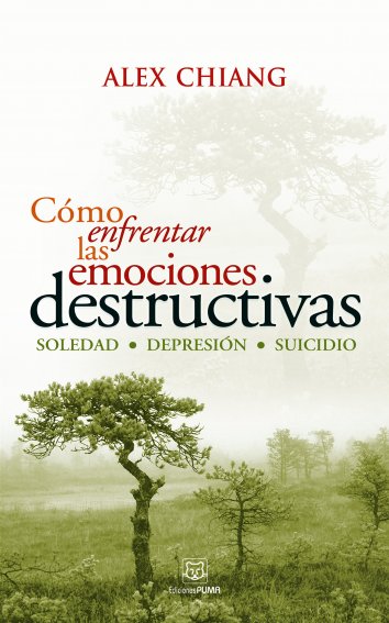 Alex Chiang: Cómo enfrentar las emociones destructivas - als eBook ...