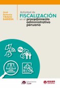 ebook: Actividad de fiscalización en el procedimiento administrativo peruano