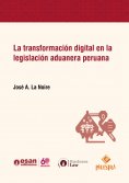 eBook: La transformación digital en la legislación aduanera peruana