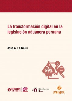 eBook: La transformación digital en la legislación aduanera peruana