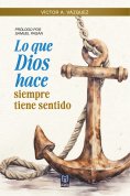 eBook: Lo que Dios hace siempre tiene sentido