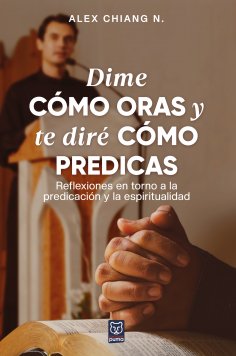 eBook: Dime cómo oras y te diré cómo predicas