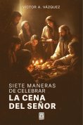 eBook: Siete maneras de celebrar la Cena del Señor