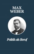 eBook: Politik als Beruf - Max Webers Meisterwerk