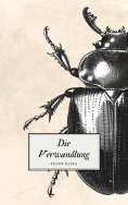 eBook: Die Verwandlung - Kafkas Meisterwerk