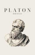 ebook: Der Staat - Platons Meisterwerk