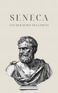 eBook: Von der Kürze des Lebens - Senecas Meisterwerk