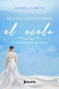 ebook: ME CASO CONTIGO DESDE EL CIELO