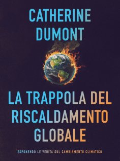 eBook: La Trappola del Riscaldamento Globale