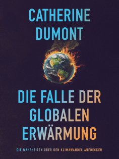 eBook: Die Falle der Globalen Erwärmung
