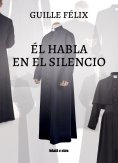 ebook: Él habla en el silencio