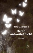 ebook: Berlin antwortet nicht