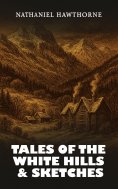 eBook: Tales of the White Hills, and sketches