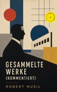 ebook: Gesammelte Werke (Kommentiert)