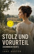 eBook: Stolz und Vorurteil (Kommentiert)