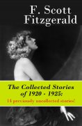 ebook: The Collected Stories of 1920 - 1925: 14 previously uncollected stories! (Annotated)