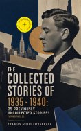 eBook: The Collected Stories of 1935 - 1940: 25 previously uncollected stories! (Annotated)