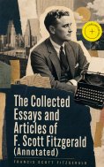 ebook: The Collected Essays and Articles of F. Scott Fitzgerald (Annotated)