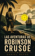 ebook: Las Aventuras de Robinson Crusoe (Anotado)
