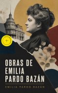 eBook: Obras de Emilia Pardo Bazán (Anotado)