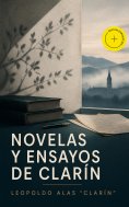 ebook: Novelas y ensayos de Clarín (Anotado)