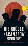 eBook: Die Brüder Karamasow (Kommentiert)