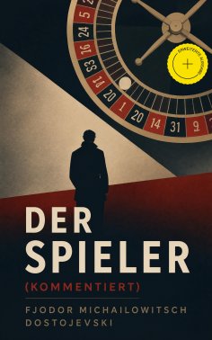 eBook: Der Spieler (Kommentiert)