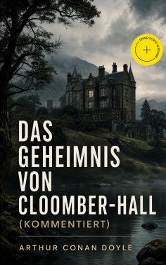 ebook: Das Geheimnis von Cloomber-Hall (Kommentiert)