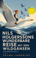 ebook: Nils Holgerssons wunderbare Reise mit den Wildgänsen (Kommentiert)