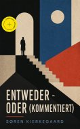 eBook: Entweder - Oder (Kommentiert)