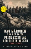 eBook: Das Märchen von der toten Prinzessin und den sieben Recken (Kommentiert)