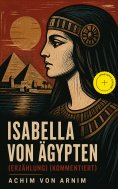 eBook: Isabella von Ägypten (Erzählung) (Kommentiert)