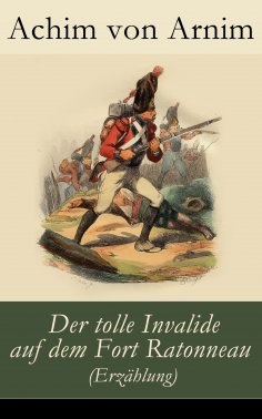 ebook: Der tolle Invalide auf dem Fort Ratonneau (Erzählung)