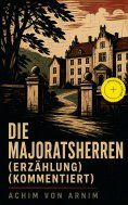 eBook: Die Majoratsherren (Erzählung) (Kommentiert)