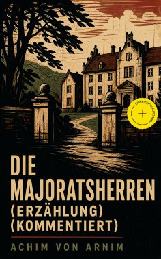 eBook: Die Majoratsherren (Erzählung) (Kommentiert)