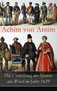 ebook: Die Vertreibung der Spanier aus Wesel im Jahre 1629