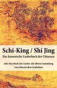 ebook: Schi-King / Shi Jing - Das kanonische Liederbuch der Chinesen