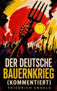 eBook: Der deutsche Bauernkrieg (Kommentiert)