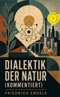 eBook: Dialektik der Natur (Kommentiert)
