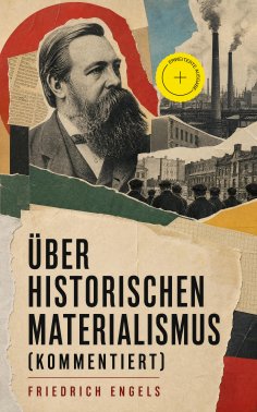 ebook: Über historischen Materialismus (Kommentiert)