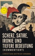 ebook: Scherz, Satire, Ironie und tiefere Bedeutung (Kommentiert)