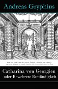 ebook: Catharina von Georgien - oder Bewehrete Beständigkeit