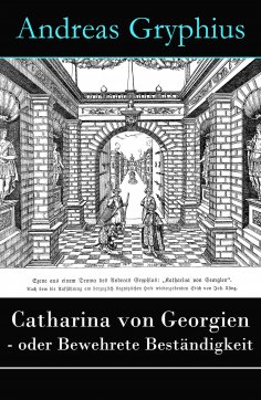 ebook: Catharina von Georgien - oder Bewehrete Beständigkeit