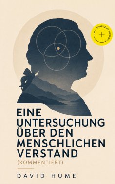 eBook: Eine Untersuchung über den menschlichen Verstand (Kommentiert)