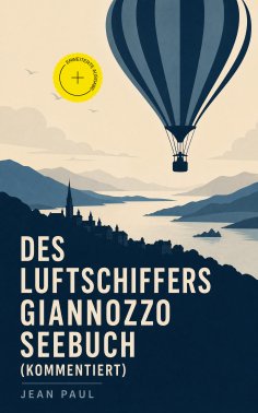 eBook: Des Luftschiffers Giannozzo Seebuch (Kommentiert)