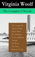 ebook: The Complete 9 Novels: The Voyage Out + Night and Day + Jacob's Room + Mrs Dalloway + To the Lightho
