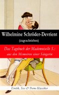 eBook: Das Tagebuch der Mademoiselle S.: aus den Memoiren einer Sängerin (Erotik, Sex & Porno Klassiker)