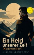 eBook: Ein Held unserer Zeit (Kommentiert)