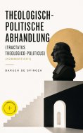 eBook: Theologisch-politische Abhandlung (Tractatus theologico-politicus) (Kommentiert)